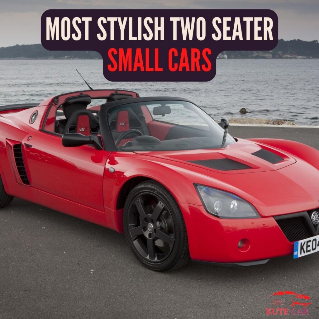 The Top 6 Most Stylish Two Seater Small Cars For Speed And Performance