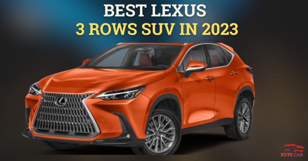 The Best Lexus Suv 3 Rows In 2023 Experience Luxurious And Comfort